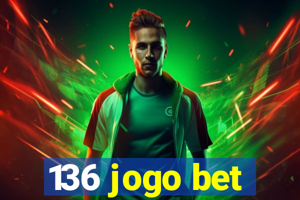 136 jogo bet